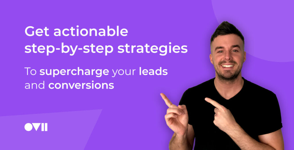 image of ovii agency employee pointing at a graphic that says get actionable step by step strategies to supercharge your leads and conversions